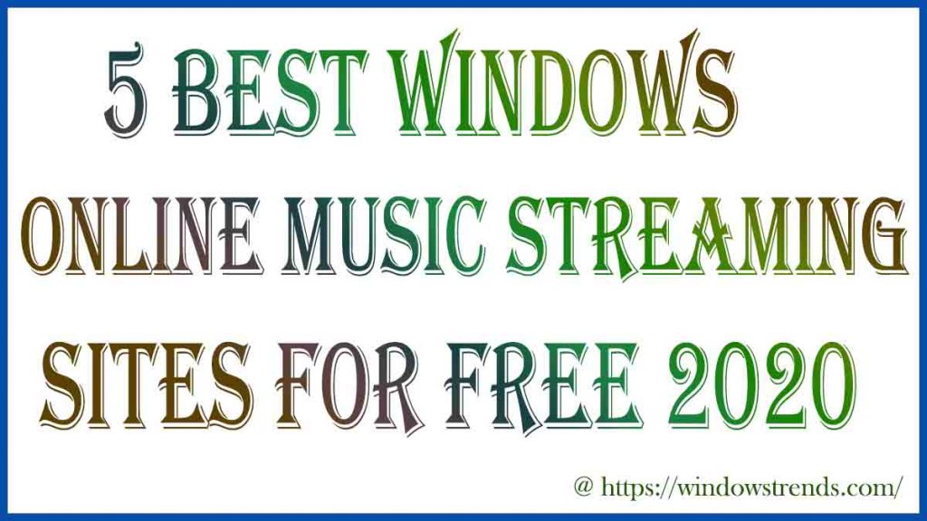 Windows Online Music Streaming Sites for Free 2020