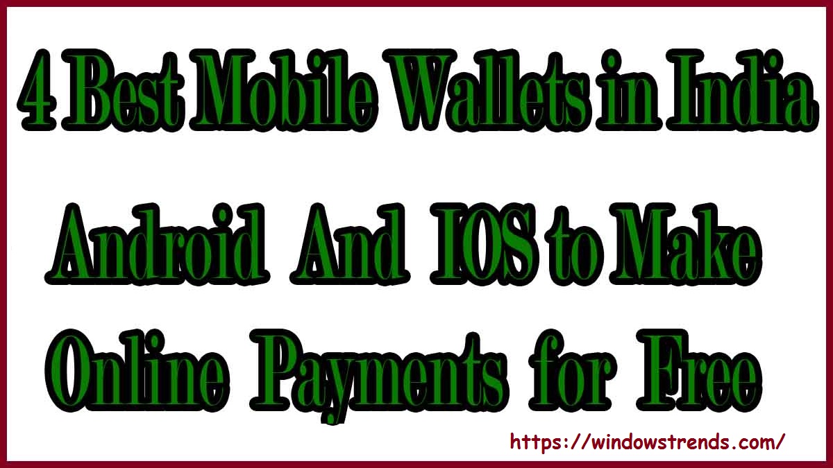 4 Best Mobile Wallets in India 2020 Android & iOS to Online Payments free